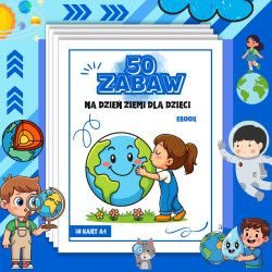 DZIEŃ ZIEMI - 50 zabaw dla dzieci